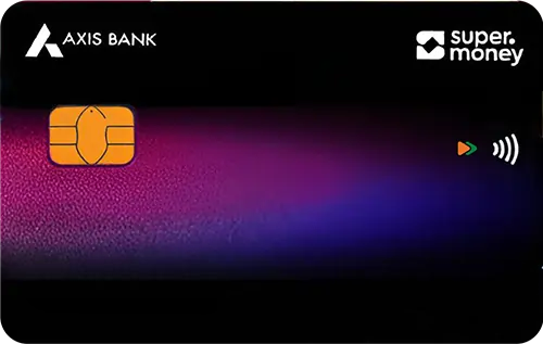 Axis Bank SuperMoney RuPay Credit Card