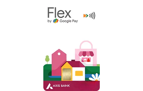 Google Pay Flex Axis Bank Credit Card