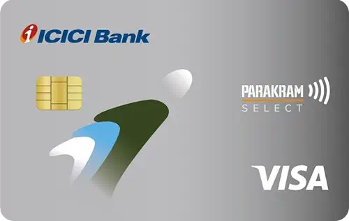 ICICI Bank Parakram Select Credit Card